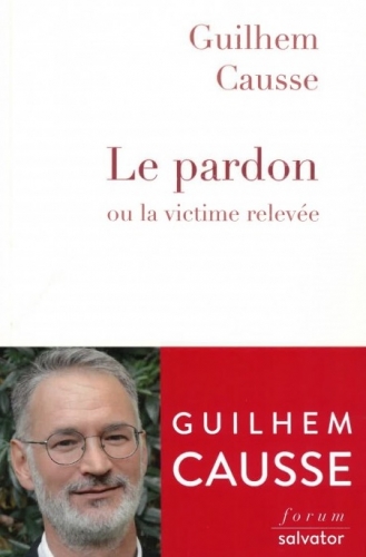 Le pardon ou la victime relevée,